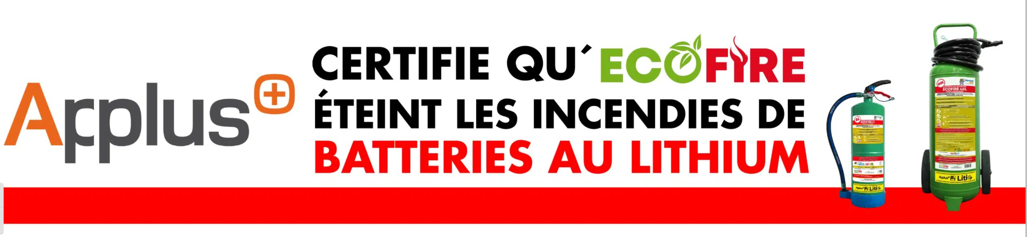 Bandeau Applus+ : extinction des feux de batteries au lithium avec ECOFIRE 6 L et 40 L